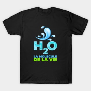H2O, la molécule de la vie T-Shirt
